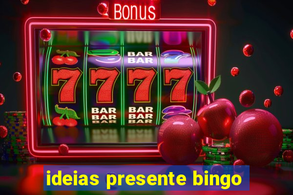 ideias presente bingo